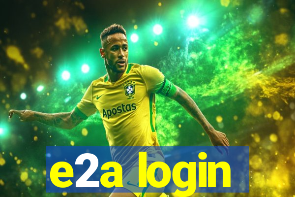 e2a login